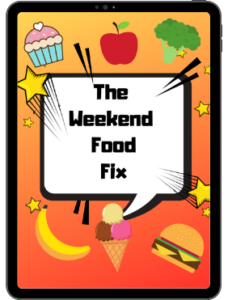 The Weekend Food Fix